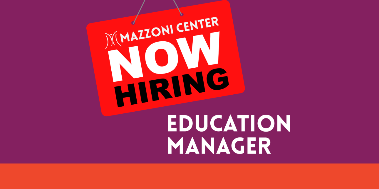 View of Education Manager Open Position | Mazzoni Center